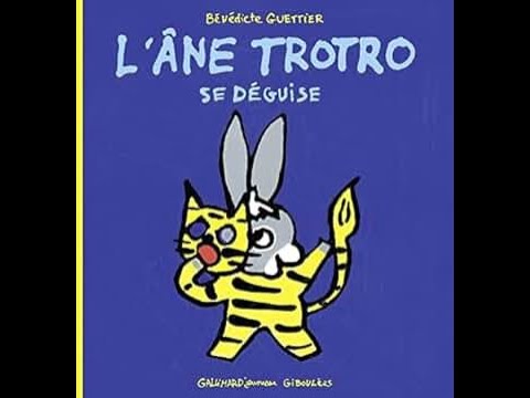 ❤️ [Les lectures de MAMAN] L'âne TROTRO se déguise