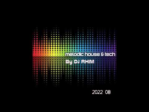 Melodic House 08 2022 by dj rhim