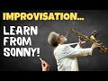 Improvisation - Create Melodic & Interesting Lines (Learn It From Sonny Rollins) #121