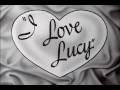 I Love Lucy Intro With Restored Theme Music