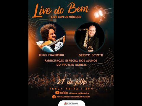 Live do Bem. Artur Nogueira - SP - Diego Figueiredo e Derico.
