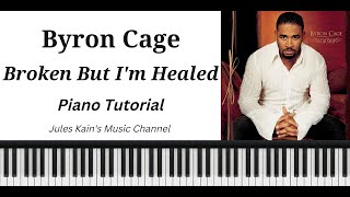 Byron Cage - Broken But Im Healed - Easy Piano Tutorial