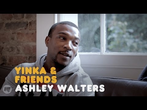 YINKA & FRIENDS: ASHLEY WALTERS