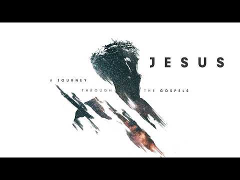 JESUS: A Journey Through The Gospels \ Week 3 \ May 31, 2026