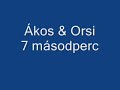 7 másodperc (közr. Ákos)