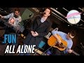 fun. - All Alone (Live at the Edge)
