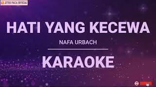 Download lagu Hati Yang Kecewa - Nafa Urbach ( Karaoke ) mp3 Download lagu Hati Yang Kecewa - Nafa Urbach ( Karaoke ) mp3