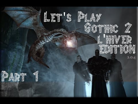Let's Play Gothic 2 dNdR Part 1 (Deutsch mit L'Hiver Mod)