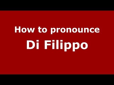 How to pronounce Di Filippo (Italian/Italy) - PronounceNames.com