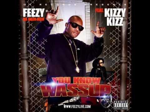 Feezy Da Main Man feat. Kizzy Kizz - You Know Wassup (MP3)