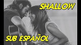 Lady Gaga - Shallow sub. español (ft. Bradley Cooper) A Star is Born Soundtrack