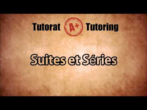 Calcul Intégral Suites et Séries (Critères) - CEGEP au Québec