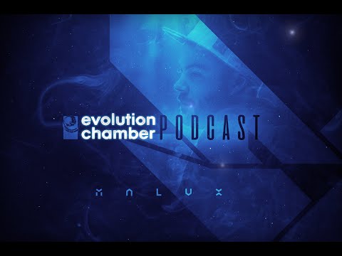 Evolution Chamber Podcast 001 - Malux
