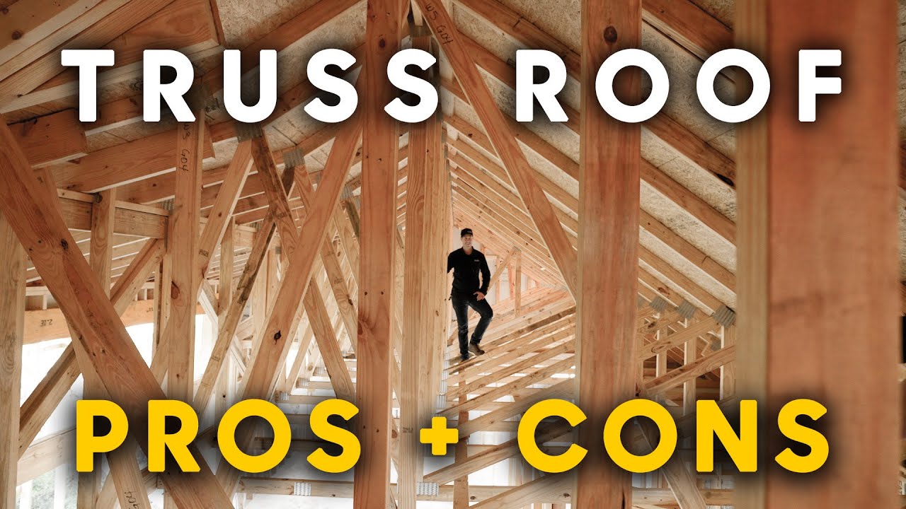 ROOF TRUSSES: Pros, cons, and costs!
