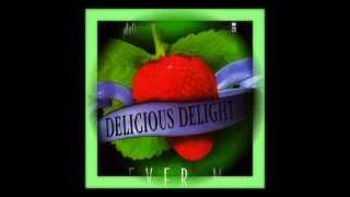 Delicious Delight - Forever Mine (Radio Edit)