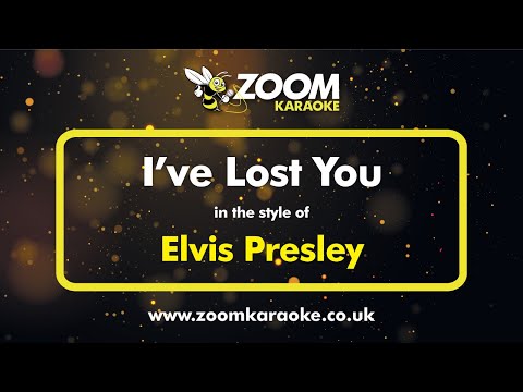 Elvis Presley - I've Lost You - Karaoke Version from Zoom Karaoke