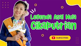 Download lagu Legenda Asal Mula Cikaputrian I Dongeng Anak Nusantara I Cerita Rakyat Banten mp3