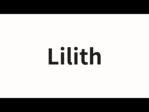 How to pronounce Lilith | Lilith (Lilith in Chinese)