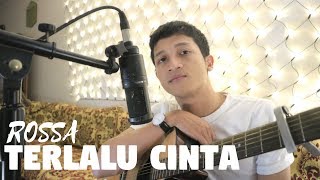 Download lagu TERLALU CINTA - ROSSA ( ALDHI RAHMAN COVER ) | FULL VERSION mp3