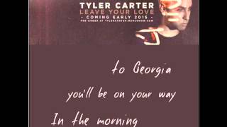 Tyler Carter   Georgia 15 second Lyric Video 1