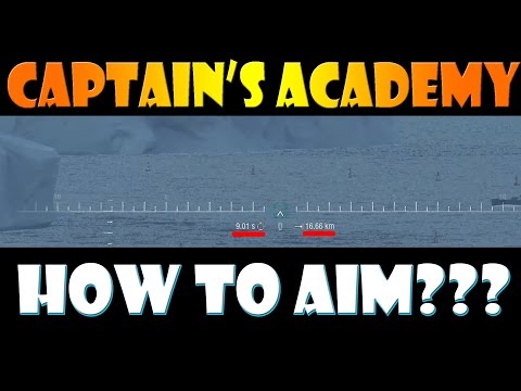 World of Warships - Captain's Academy Episode 19 - How to Aim??