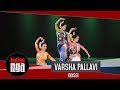 Odissi Varsha Pallavi Best Of Indian Classical Dance
