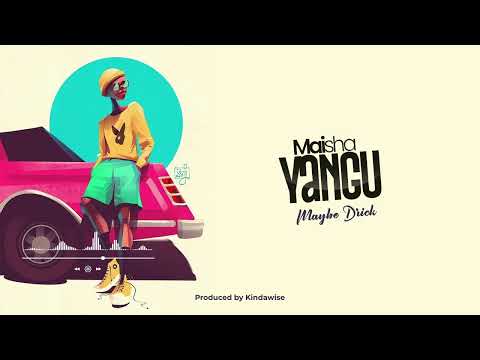 Maybe Drick - Maisha Yangu (Clip Officiel)