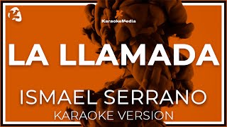 Ismael Serrano - La Llamada (Karaoke)