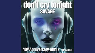 Don't Cry Tonight (Pas Extended)