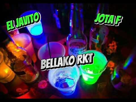 El Javito - Bellako RKT FT Jota F