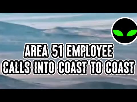 Ex-Area 51 Employee Calls Into Coast to Coast