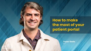 How to make the most of MyChart