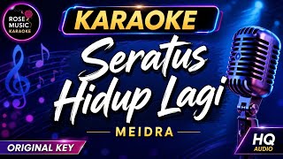 Download lagu Meidra - Seratus Hidup Lagi | KARAOKE   Lyrics mp3