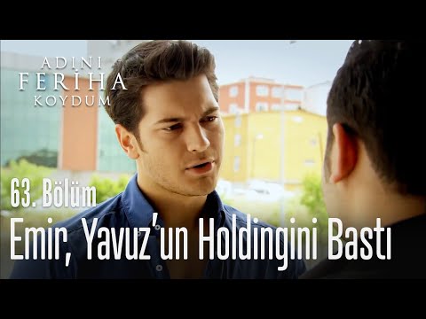 Emir, Yavuz'un holdingini bastı - Adını Feriha Koydum 63. Bölüm