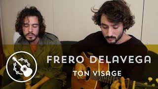 Fréro Delavega - Ton visage