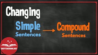 Transformation of Sentences: Simple to Compound | EasyTeaching