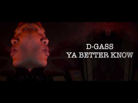 Ya Better Know - D-GASS (Official Music Video)