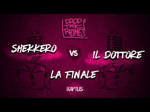 DROP THE RHYMES 2019 || SHEKKERO VS IL DOTTORE (LA FINALE)