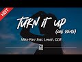Mike Parr Feat Leeah COE Turn It Up COE Remix Lyrics HD