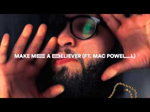 Andy Mineo - Make Me A Believer (Ft. Mac Powell)