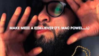 Andy Mineo - Make Me A Believer (Ft. Mac Powell)