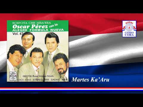 Oscar Pérez con la Alegre Fórmula Nueva - Martes Ka'Aru