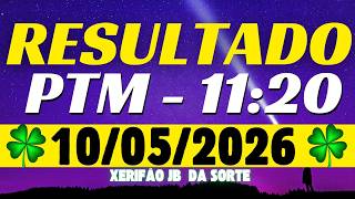 Resultado do jogo do bicho ao vivo da loteria PTM - 11:20 10/05/2026