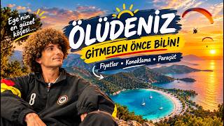 Ölüdeniz'e Gitmeden Önce Bunları Bilin! 🌅 | Fiyatlar, Konaklama ve Yamaç Paraşüt