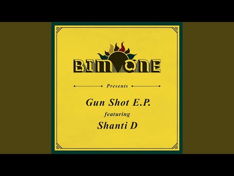 Gun Shot Riddim (Version) (feat. Shanti D)