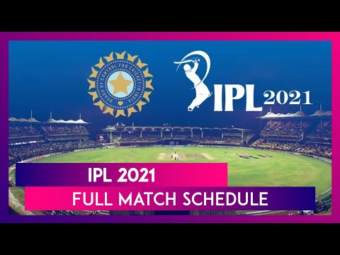 IPL 2021: Full Match Schedule And Fixture Of Indian Premier League Season 14