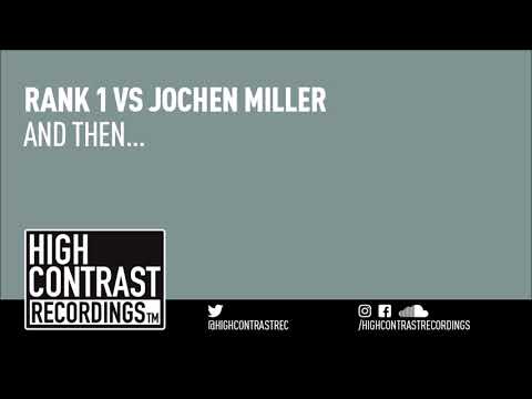 Rank 1 vs Jochen Miller - And Then