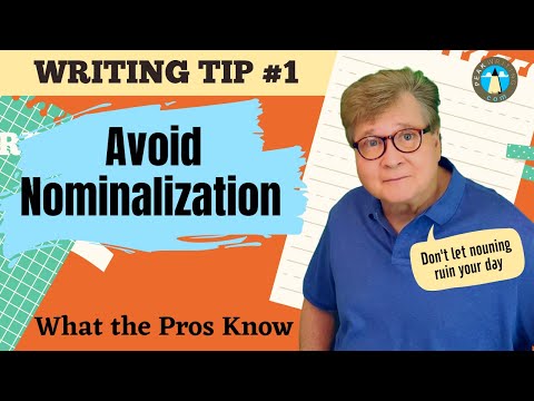 Improve Your Academic Writing: Tip #1--Avoid Nominalization