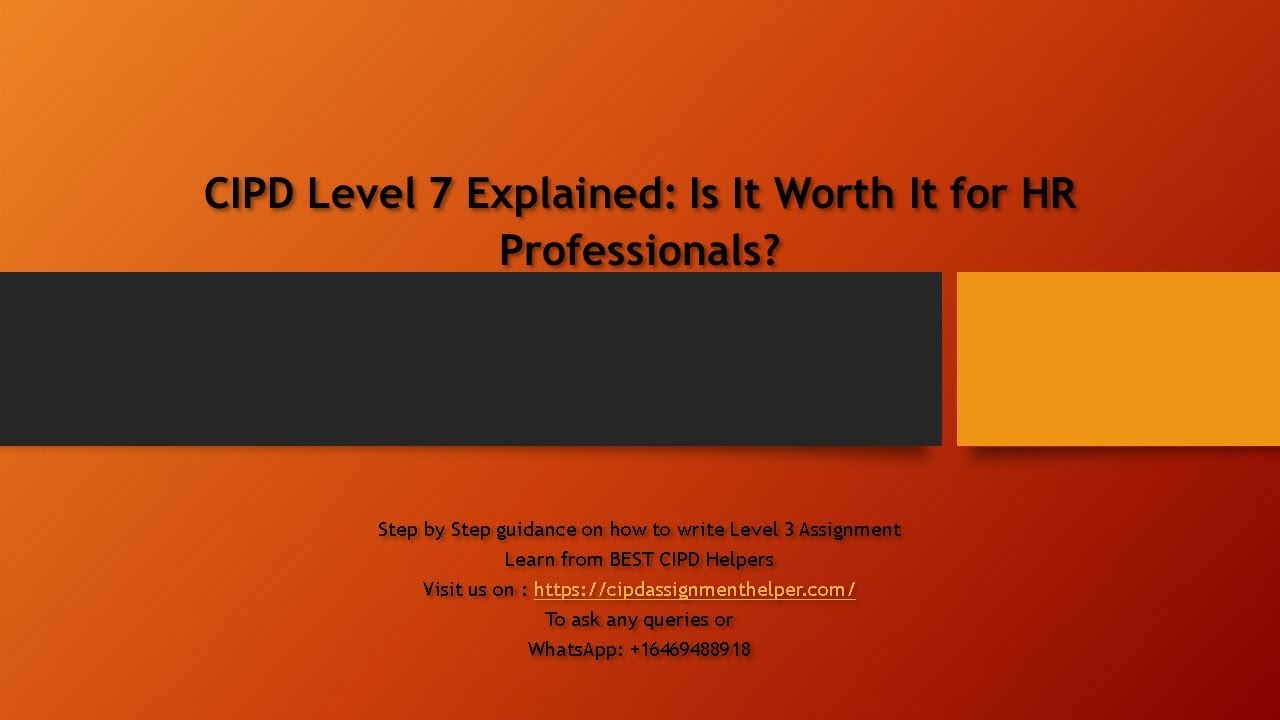 CIPD Level 7 Explained: Is It Worth It for HR Professionals?