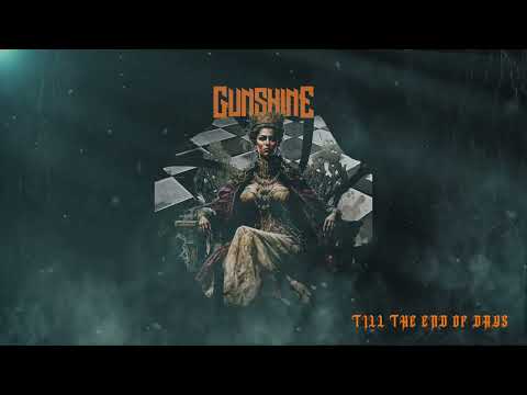 Gunshine - Till The End Of Days (Visualizer)